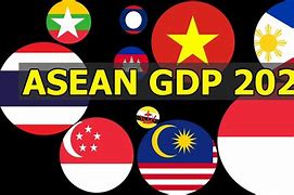 Gdp Các Nước Asean Năm 2024