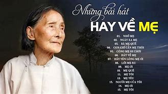 Những Bài Hát Về Mẹ Hay Nhất Thế Giới