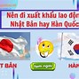 So Sánh Xklđ Đài Loan Và Nhật Bản Tại Việt Nam